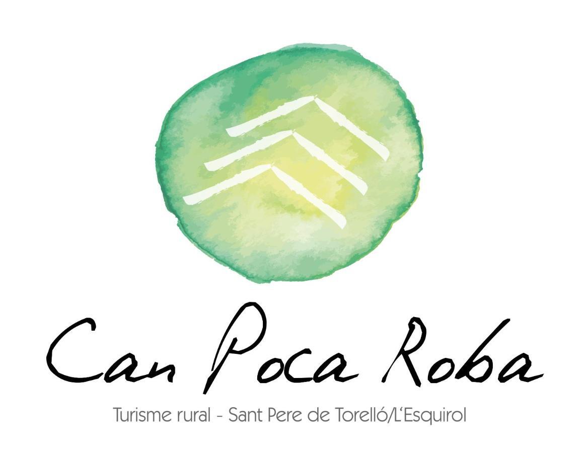 Can Poca Roba San Pedro de Torelló Εξωτερικό φωτογραφία